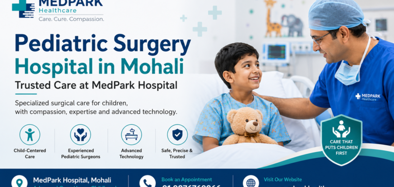 Pediatric Surgery Hospital in Mohali – Trusted Care at MedPark Hospital