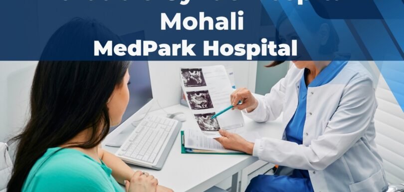 MedPark affordable gynecology hospital in mohali