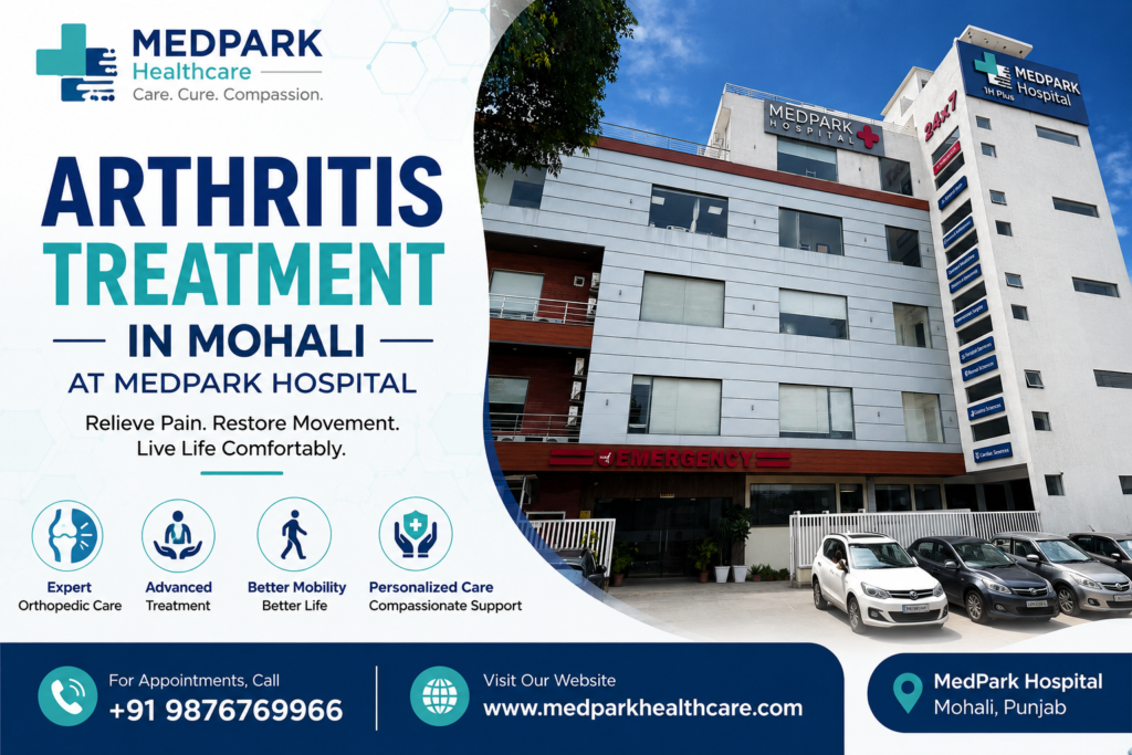Arthritis treatment in Mohali at MedPark Hospital. 