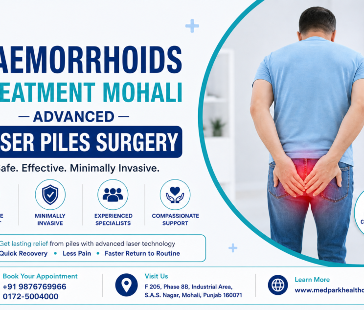 Haemorrhoids Treatment Mohali at MedPark Hospital